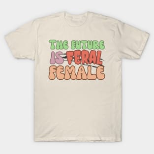 The Future is Feral Female T-Shirt